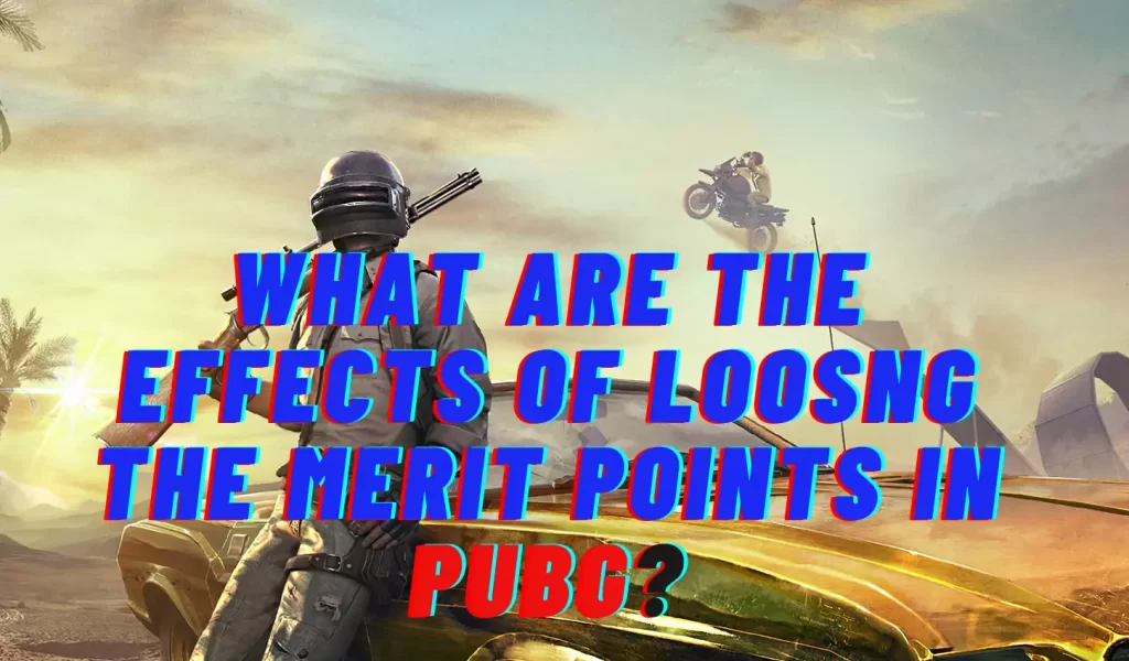 What are the effects of loosing the merit points?