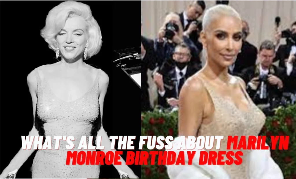 What's All The Fuss About Marilyn Monroe's Birthday Dress 