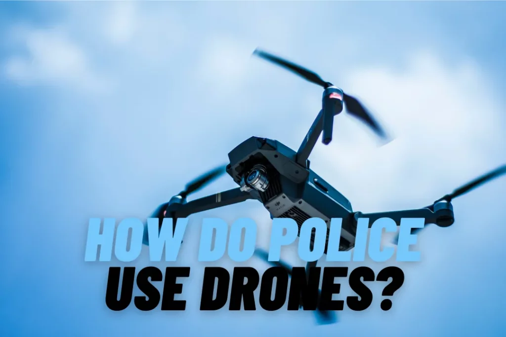 How Do Police Use Drones?