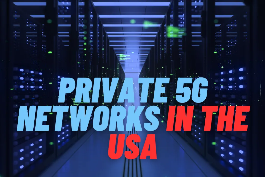 Exploring Private 5G Networks in the USA