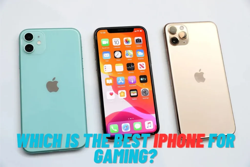 Which is The Best iPhone For Gaming?