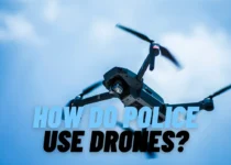 How Police Use Drones?