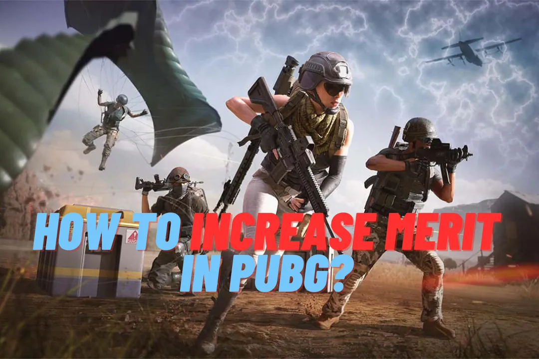 How To Increase Merit In Pubg?