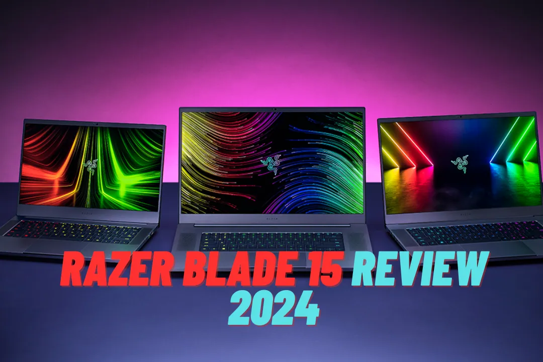 Razer Blade 15 Review 2024