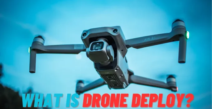 What Is Drone Deploy