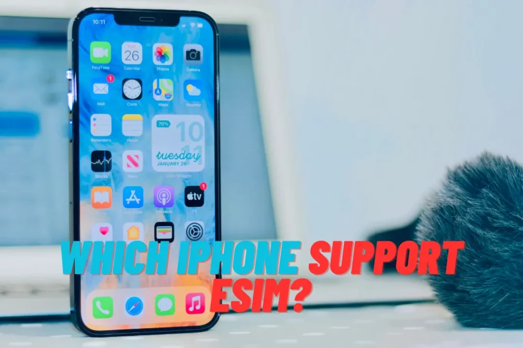 Which iPhone Support Esim?