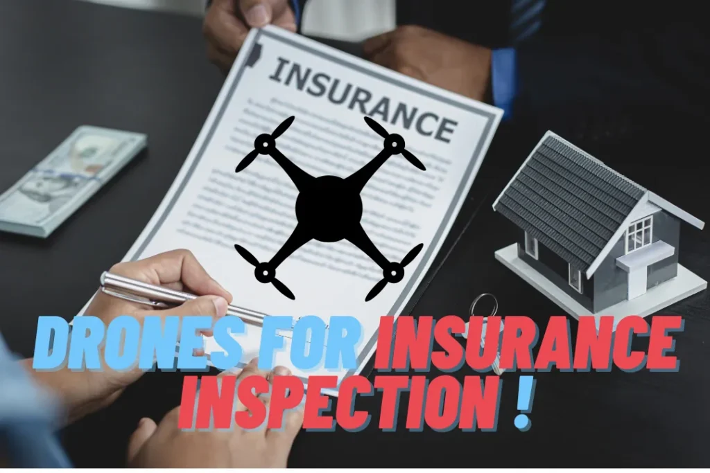 Drones for Insurance Inspections: How They’re Changing the Game