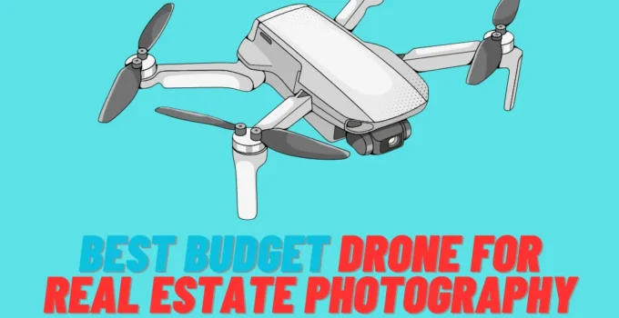 Best Budget Drone for Real Estate Photography