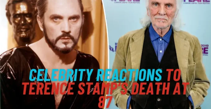 Celebrity Reactions to Terence Stamp’s Death at 87: Hollywood Pays Tribute to the Iconic General Zod