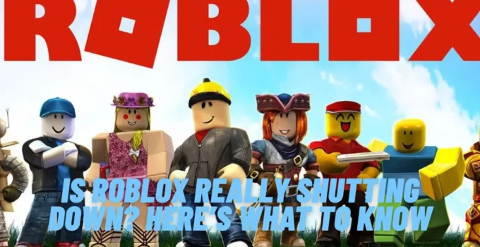 Is Roblox Really Shutting Down? Here’s What to Know