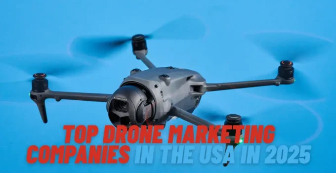 Top Drone Marketing Companies in the USA in 2025