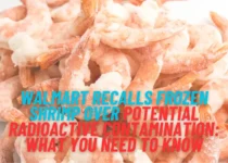 Walmart Recalls Frozen Shrimp Over Potential Radioactive Contamination What You Need to Know